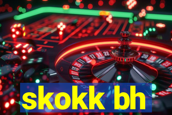 skokk bh